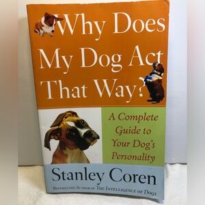 Why Does My Dog Act That Way? Paperback Stanley Corey guide to dogs personality